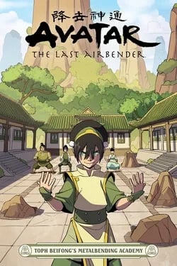 Cover for "Toph Beifong's Metalbending Academy"